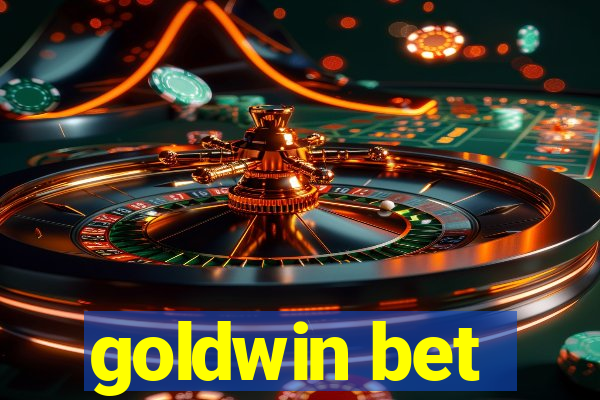 goldwin bet